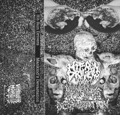 Hit-Run Drivers : Hit-Run Drivers - Mankind's Devastation Hit-Run Drivers : Hit-Run Drivers - Mankind's Devastation